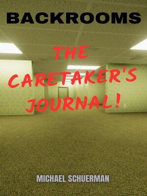 cover image of Backrooms the Caretaker's Journal